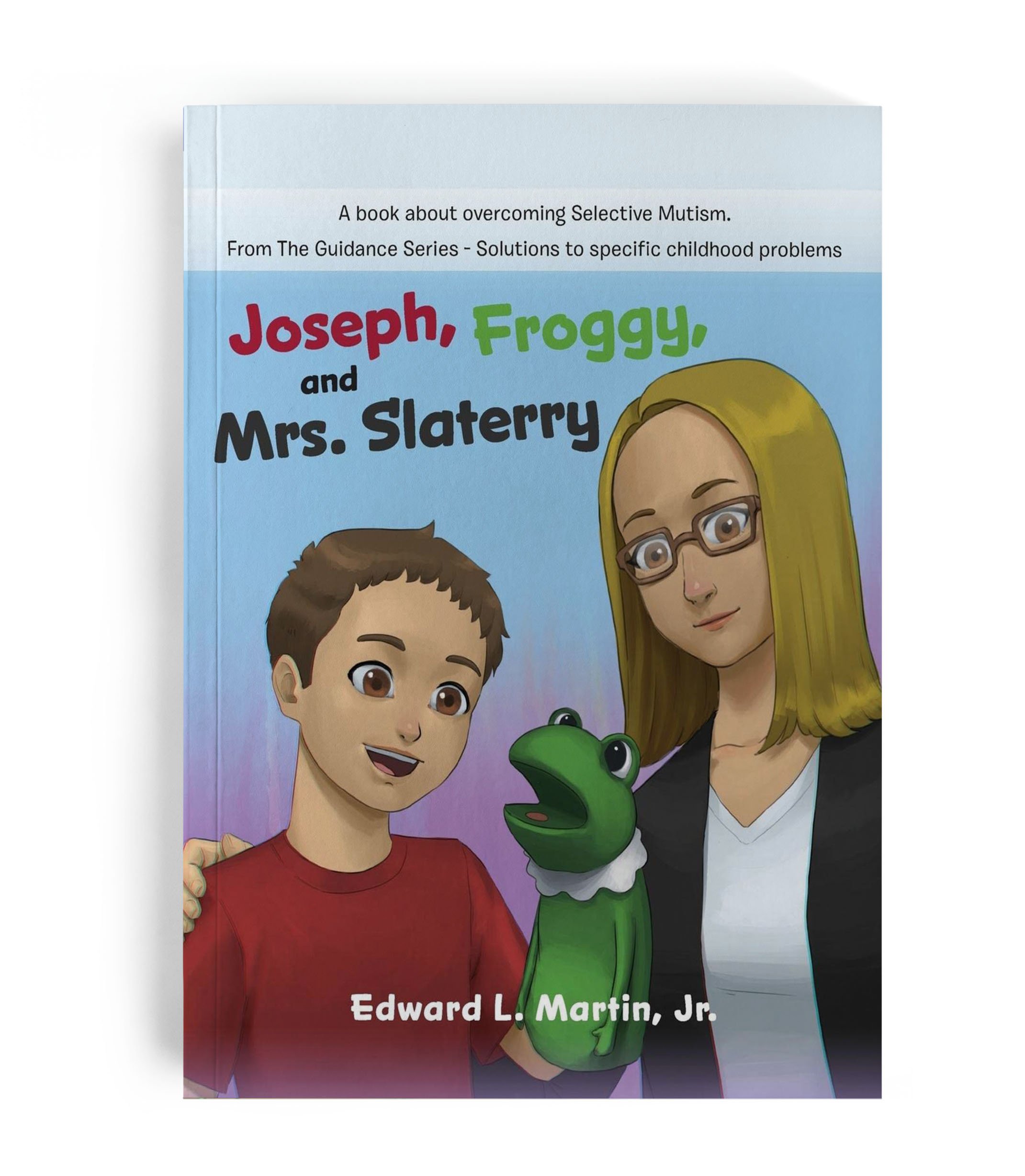 About the book Joseph, Froggy, and Mrs. Slattery